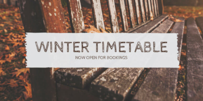 Winter Timetable- BOOKINGS NOW OPEN